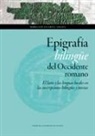 María José Estarán Tolosa - Epigrafía bilingüe del Occidente romano : el latín y las lenguas locales en las inscripciones bilingües y mixtas