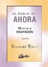 Eckhart Tolle - El poder del ahora : 50 cartas de meditación