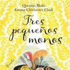 Quentin Blake, Emma Chichester Clark, Emma Chichester Clark - Tres pequeños monos