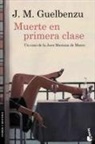 J. M. Guelbenzu, José María Guelbenzu Fernández - Muerte en primera clase