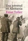 Ernst Toller - Una juventud en Alemania