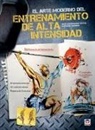 Aurélien Broussal-Derval, Stéphane Ganneau - El arte moderno del entrenamiento de alta intensidad