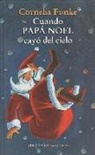 Cornelia Caroline Funke, Regina Kehn - Cuando Papá Noel cayó del cielo