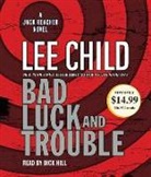 Lee Child, Dick Hill, Dick Hill - Bad Luck and Trouble (Audiolibro)