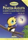 Carmen Villanueva Rivero, Paúl Caballero Barturen - La princesa Augusta no quiere ir al colegio porque se asusta