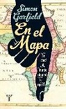 Simon Garfield - En el mapa : de cómo el mundo adquirió su aspecto