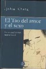 Jolan Chang - El tao del amor y el sexo : la ancestral vía china hacia el éxtasis