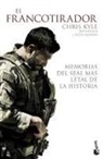 Jim DeFelice, Chris Kyle, Scott McEwen - El francotirador : memorias del seal más letal de la historia