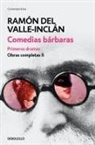 Ramón Del Valle-Inclán - Comedias bárbaras : primeros dramas