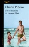 Claudia Piñeiro - Un comunista en calzoncillos