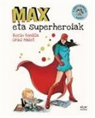 Rocío Bonilla, Oriol Malet, Gerardo Markuleta - Max eta superheroiak