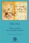 Elliot Paul - Vida y muerte de un pueblo español
