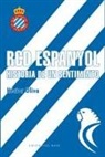 Héctor Oliva Camps - RCD Espanyol : historia de un sentimiento