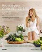 Hanna Sillitoe - Recetas para cuidar y curar la piel : programa curativo de desintoxicación para obtener una piel radiante