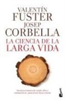 Josep Corbella, Valentí Fuster - La ciencia de la larga vida