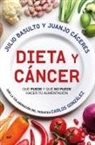 Julio Basulto, Juanjo Càceres - Dieta y cáncer : qué puede y qué no puede hacer tu alimentación