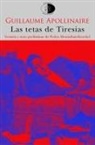 Guillaume Apollinaire - Las tetas de Tiresias