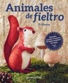 Fi Oberon - Animales de fieltro : pequeñas grandes creaciones de fieltro modelado con aguja