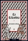 Fernando De Rojas - La Celestina