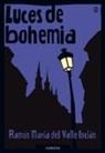Ramón Del Valle-Inclán - Luces de bohemia