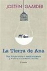 Jostein Gaarder - La tierra de Ana : una fábula sobre el medioambiente y el clima de nuestro planeta