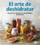 Michelle Keogh - El arte de deshidratar : saca el mejor partido de tu deshidratador de alimentos