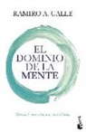 Ramiro Calle, Ramiro A. Calle - El dominio de la mente