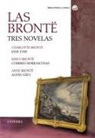 Anne Brontë, Charlotte Brontë, Emily Brontë - Las Brontë : tres novelas : Jane Eyre ; Cumbres borrascosas ; Agnes Grey