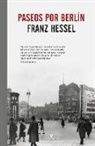 Franz Hessel - Paseos por Berlín