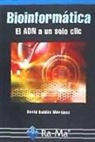 David Roldán Martínez - Bioinformática : el ADN a un solo clic