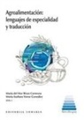 María del Mar Rivas Carmona, María Azahara Veroz González - Agroalimentación : lenguajes de especialidad y traducción