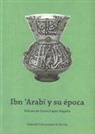 Gracia López Anguita - Ibn'Arabi y su época