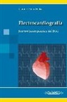 Fernando Cabrera Bueno - Electrocardiografía : interpretación práctica del ECG