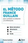 France Guillain - El método France Guillain : para combatir la oxidación y la inflamación