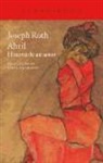Joseph Roth, Berta Vías Mahou - Abril : historia de un amor
