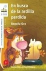 Dani Montero, Begoña Oro, Begon~a Oro Pradera, Daniel Montero Galán - En busca de la ardilla perdida
