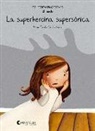 Mireia Canals Botines - La superheroína supersónica (rústica) : Emociones 5 (El miedo)