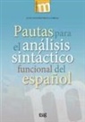 Juan Antonio Moya Corral - Pautas para el análisis sintáctico funcional del español