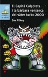 Dav Pilkey, Dav Pilkey - El Capità Calçotets i la bàrbara venjança del Vàter Turbo 2000