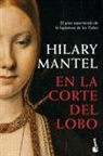 Hilary Mantel - En la corte del lobo