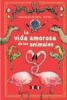 Katharina von der Gathen, Anke Kuhl, Anke Kuhl - La vida amorosa de los animales