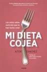 Aitor Sánchez García - Mi dieta cojea : los mitos sobre nutrición que te han hecho creer