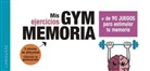 Larousse Editorial, Laurent Blondel, Sylvie Rochart - Gym memoria : más de 90 juegos para estimular tu memoria