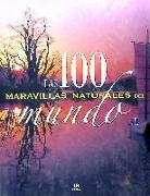 Felicidad Sánchez Pacheco - 100 maravillas naturales del mundo
