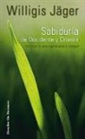 Willigis Jäger - Sabiduría de Occidente y Oriente : visiones de una espiritualidad integral