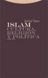 Juan José Tamayo-Acosta - Islam : cultura, religión y política