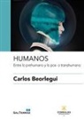 Carlos Beorlegui Rodríguez - Humanos : entre lo prehumano y lo pos- o transhumano