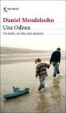 Daniel Mendelsohn, Ramón Buenaventura - Una Odisea : un padre, un hijo, una epopeya