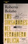Roberto Bolaño - Los sinsabores del verdadero policía