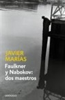 Javier Marías - Faulkner y Nabokov : dos maestros